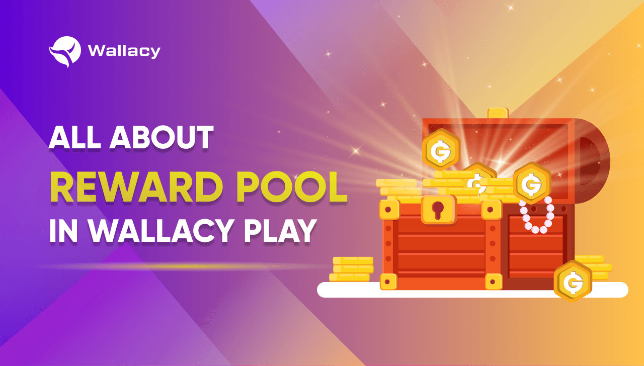 ALL ABOUT REWARD POOL IN WALLACY PLAY
