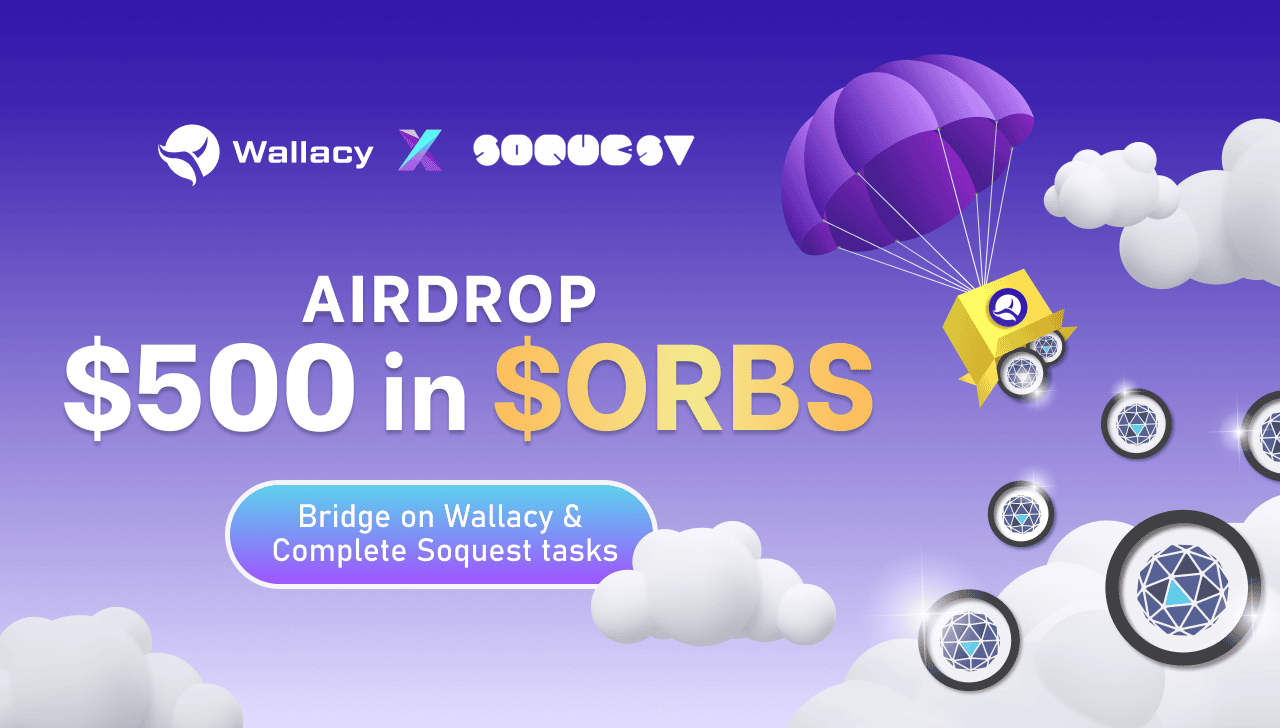 Airdrop $500 in ORBS with Wallacy Wallet