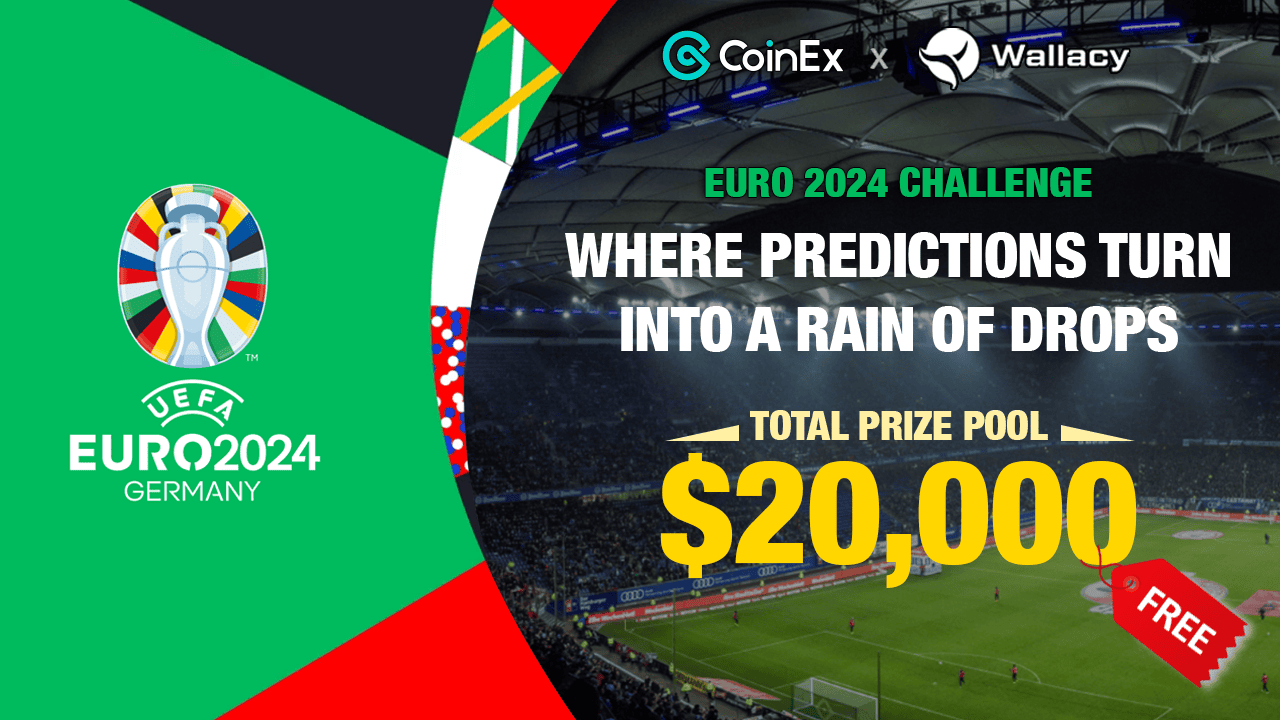 A Beginner’s Guide to the Euro 2024 Challenge Campaign: Wallacy x CoinEx