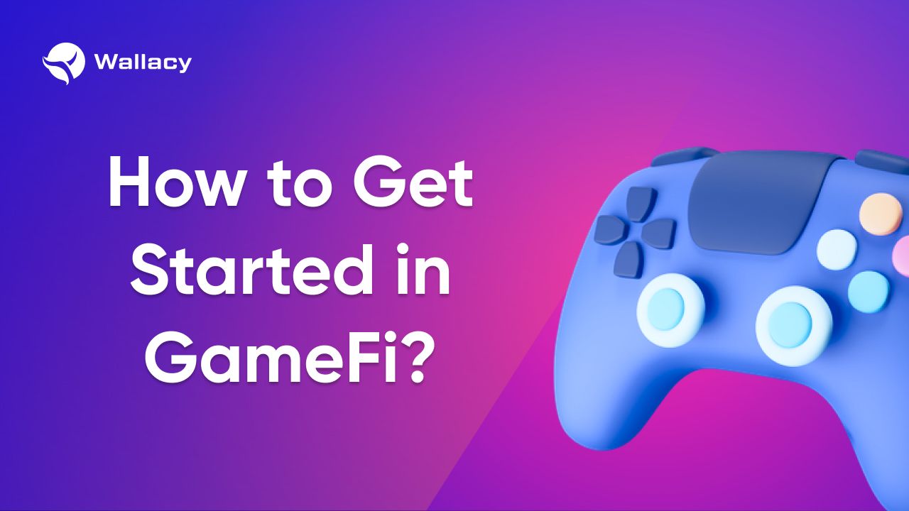 How to Get Started in GameFi.jpg