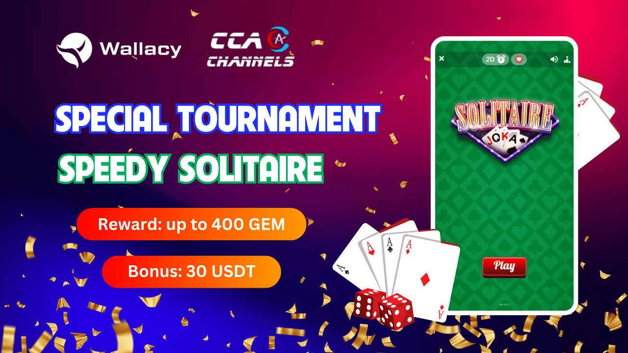 WALLACY x CCA CHANNELS: Experience Speedy Solitaire, Get Amazing Rewards!