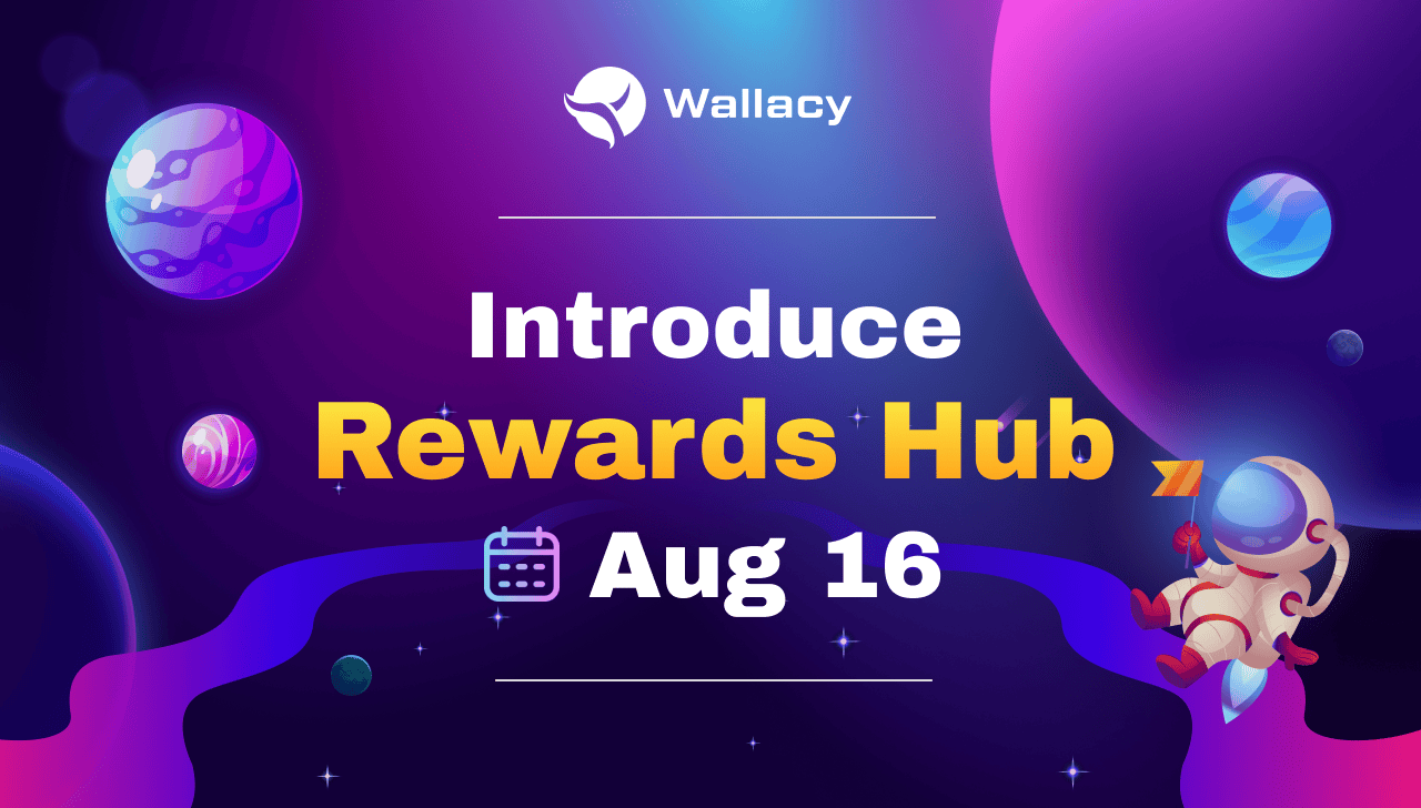 An Introduction of Wallacy New Feature: Rewards Hub