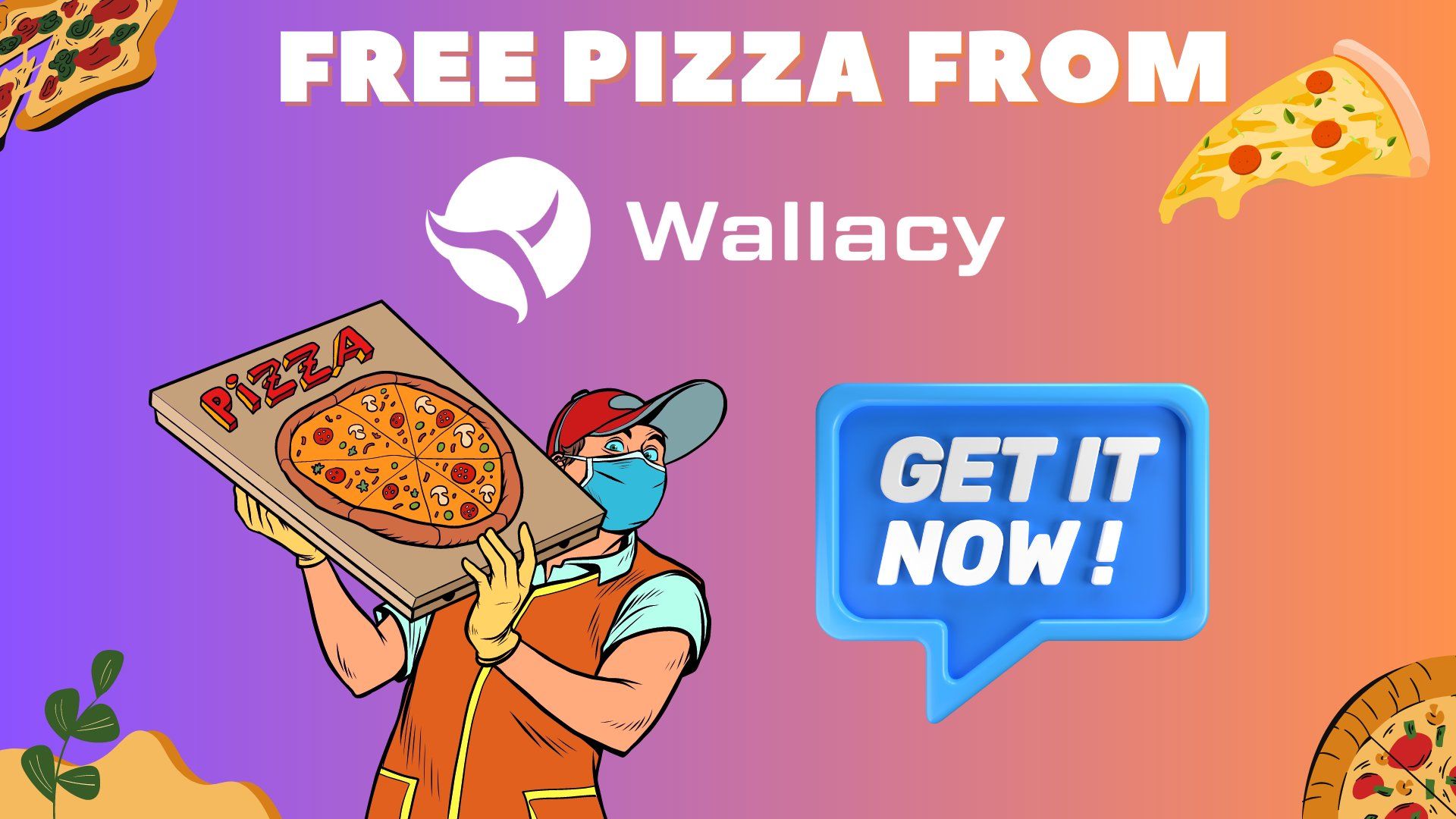 MINI EVENT FOR BITCOIN PIZZA DAY: FREE PIZZA FROM WALLACY 