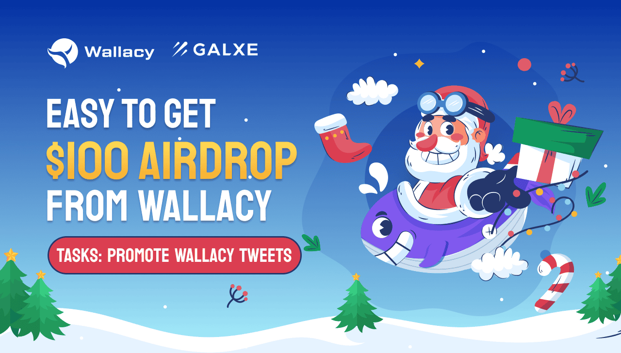 Easy to get $100 Airdrop from Wallacy 